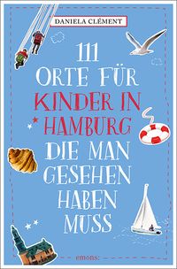 Bild vom Artikel 111 Orte für Kinder in Hamburg, die man gesehen <br /><br />haben muss vom Autor Daniela Clément