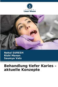 Produktbild: Behandlung tiefer Karies - aktuelle Konzepte