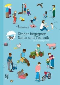 Produktbild: Kinder begegnen Natur und Technik / Bilderbuch