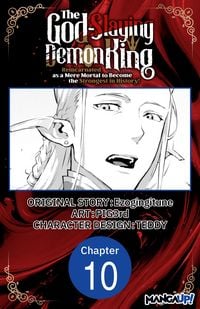 Produktbild: The God-Slaying Demon King: Reincarnated as a Mere Mortal to Become the Strongest in History! #010