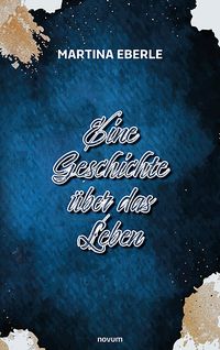 Produktbild: Eine Geschichte &uuml;ber das Leben