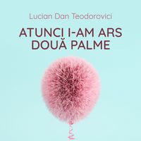 Produktbild: Atunci i-am ars două palme