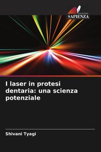 Produktbild: I laser in protesi dentaria: una scienza potenziale