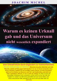 Produktbild: Warum es keinen Urknall gab und das Universum nicht wesentlich expandiert