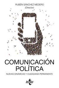 Produktbild: Comunicaci&oacute;n pol&iacute;tica: nuevas din&aacute;micas y ciudadan&iacute;a permanente
