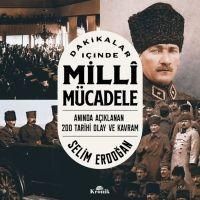 Produktbild: Dakikalar Icinde Milli M&uuml;cadele - Aninda Aciklanan 200 Tarihi Olay ve Kavram
