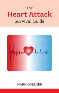 Produktbild: Greener, M: The Heart Attack Survival Guide