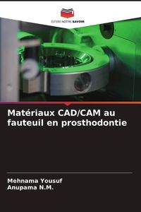 Produktbild: Mat&eacute;riaux CAD/CAM au fauteuil en prosthodontie