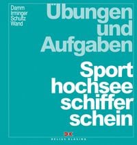 Produktbild: &Uuml;bungen und Aufgaben Sporthochseeschifferschein