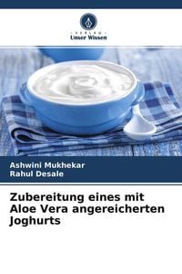 Produktbild: Zubereitung eines mit Aloe Vera angereicherten Joghurts