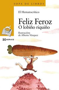 Produktbild: Feliz Feroz. O lobi&ntilde;o riqui&ntilde;o