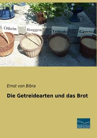 Produktbild: Die Getreidearten und das Brot