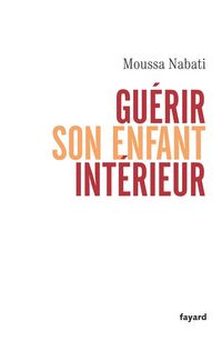 Produktbild: Gu&eacute;rir son enfant int&eacute;rieur