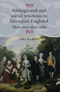 Produktbild: Siblinghood and social relations in Georgian England
