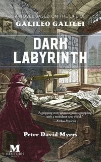 Produktbild: Dark Labyrinth: A Novel Based on the Life of Galileo Galilei