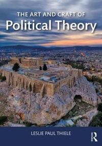 Produktbild: Thiele, L: The Art and Craft of Political Theory