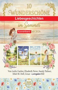 Produktbild: 10 Wundersch&ouml;ne Liebesgeschichten im Sommer Auswahlband Juli 2026