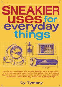 Produktbild: Sneakier Uses For Everyday Thi