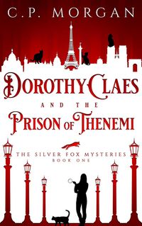 Produktbild: Dorothy Claes and the Prison of Thenemi (The Silver Fox Mysteries, #1)