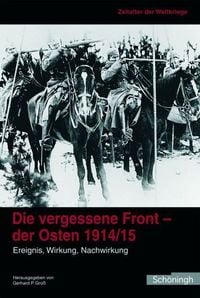 Produktbild: Die vergessene Front. Der Osten 1914/15