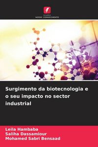 Produktbild: Surgimento da biotecnologia e o seu impacto no sector industrial