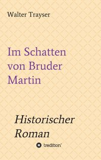 Produktbild: Im Schatten von Bruder Martin