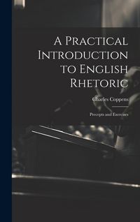 Produktbild: A Practical Introduction to English Rhetoric: Precepts and Exercises