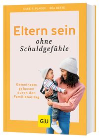 Produktbild: Eltern sein ohne Schuldgef&uuml;hle