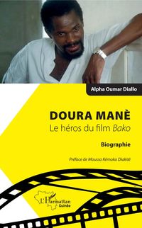 Produktbild: Doura Man&egrave;. Le h&eacute;ros du film<em> Bako</em>