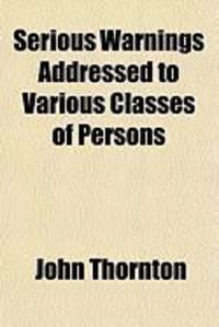 Produktbild: Serious Warnings Addressed to Various Classes of Persons
