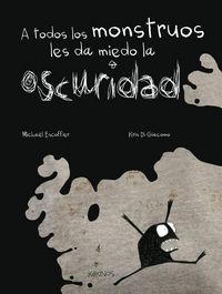 Produktbild: A todos los monstruos les da miedo la oscuridad