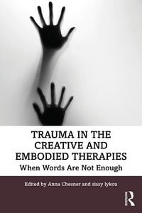 Produktbild: Trauma in the Creative and Embodied Therapies