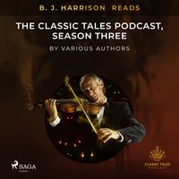 Produktbild: B. J. Harrison Reads The Classic Tales Podcast, Season Three