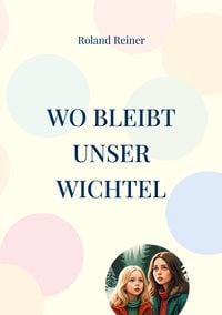 Produktbild: Wo bleibt unser Wichtel