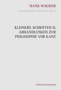 Produktbild: Kleinere Schriften II: Abhandlungen zur Philosophie vor Kant