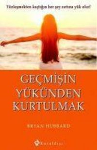 Produktbild: Gecmisin Y&uuml;k&uuml;nden Kurtulmak