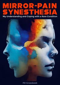 Produktbild: Mirror-Pain Synesthesia: My Understanding and Coping with a Rare Condition