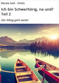 Produktbild: Ich bin Schwerh&ouml;rig, na und? Teil 2