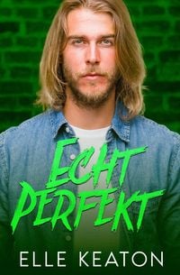 Produktbild: Echt Perfekt (Akte West Coast, #5)