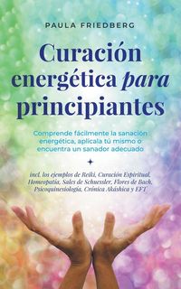Produktbild: Curaci&oacute;n energ&eacute;tica para principiantes
