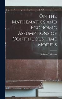 Produktbild: On the Mathematics and Economic Assumptions of Continuous-time Models
