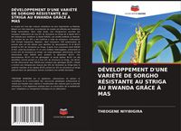 Produktbild: D&eacute;veloppement D'une Vari&eacute;t&eacute; De Sorgho R&eacute;sistante Au Striga Au Rwanda Gr&acirc;ce &Agrave; Mas