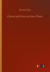 Produktbild: Clovers and How to Grow Them