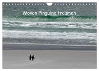 Produktbild: Wovon Pinguine tr&auml;umen (Wandkalender 2027 DIN A4 quer), CALVENDO Monatskalender