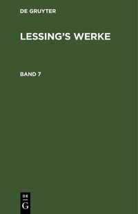 Produktbild: Lessing&rsquo;s Werke. Band 7