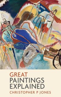 Produktbild: Great Paintings Explained (Looking at Art, #2)