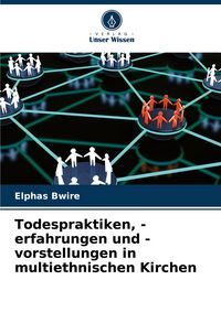 Produktbild: Todespraktiken, -erfahrungen und -vorstellungen in multiethnischen Kirchen