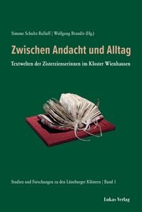 Produktbild: Studien und Forschungen zu den L&uuml;neburger Kl&ouml;stern / Zwischen Andacht und Alltag