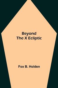 Produktbild: Beyond The X Ecliptic