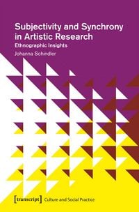 Produktbild: Subjectivity and Synchrony in Artistic Research